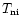 $T_{\rm ni}$