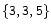 $\mathsf{\{3,3,5\}}$