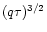 $(q\tau)^{3/2}$