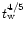 $t_{\rm w}^{4/5}$