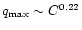 $q_{\max} \sim C^{{0.22}}$