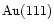 $\chem{Au(111)}$