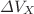 $\Delta V_{X}$
