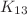 $K_{13}$