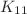 $K_{11}$