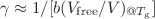 $ \gamma\approx 1/[b(V_{{{\rm free}}}/V)_{@T_{\rm g}}]$