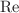 $$\text {Re}$$