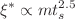 $$\xi ^{*} \propto mt^{2.5}_{s}$$